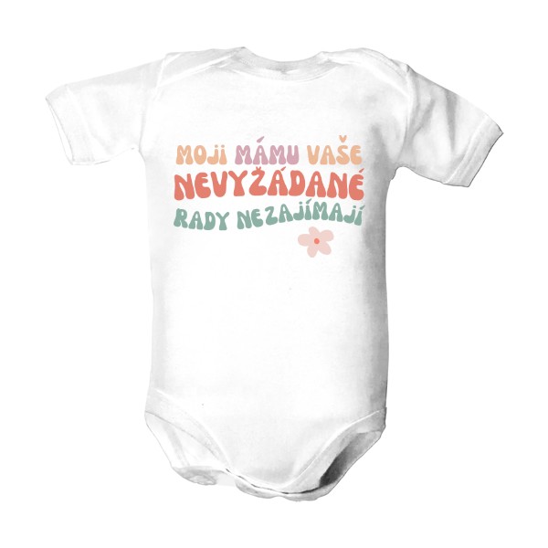 Dětské body s potiskem Moji mámu vaše nevyžádané rady nezajímají